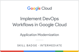 Implement DevOps Workflows in Google Cloud