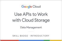 Use APIs to Work with Cloud Storage